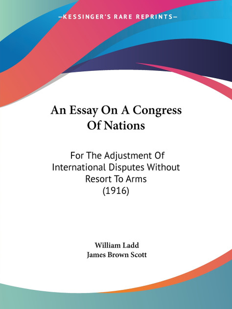 An Essay On A Congress Of Nations An Essay On A Congress Of Nations