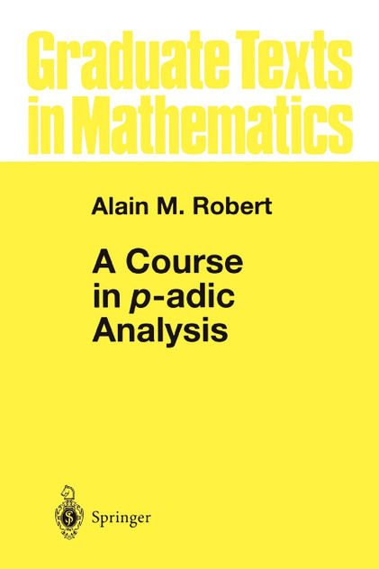 A Course in P-Adic Analysis