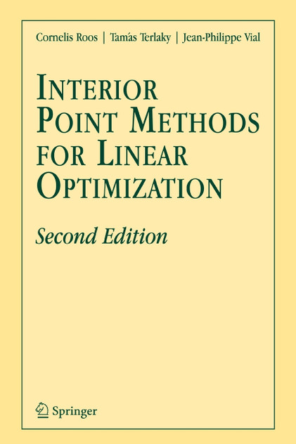 Interior Point Methods for Linear Optimization Interior Point Methods for Linear Optimization