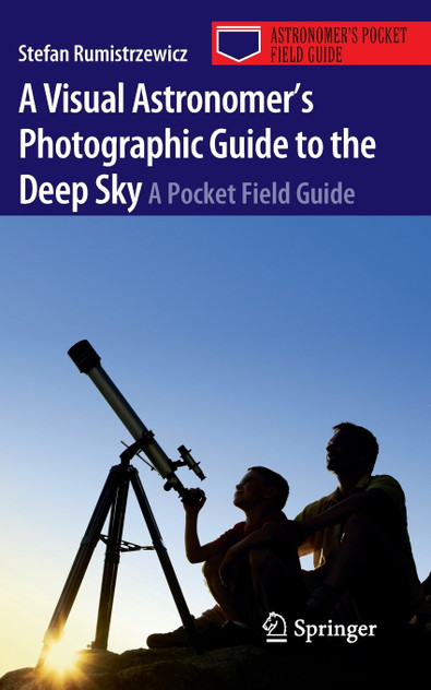 A Visual Astronomer's Photographic Guide to the Deep Sky A Visual Astronomer's Photographic Guide to the Deep Sky