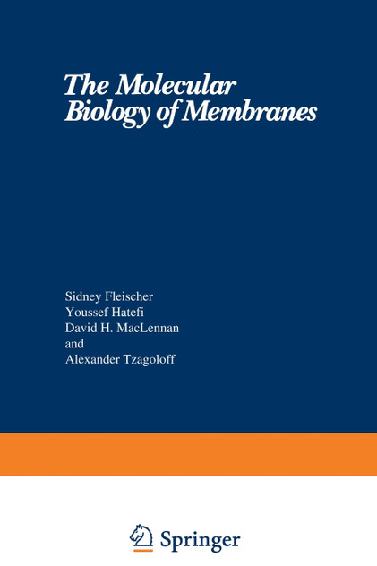 The Molecular Biology of Membranes The Molecular Biology of Membranes