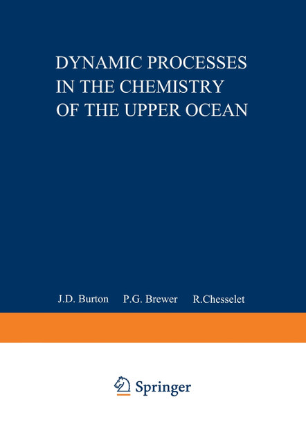 Dynamic Processes in the Chemistry of the Upper Ocean Dynamic Processes in the Chemistry of the Upper Ocean
