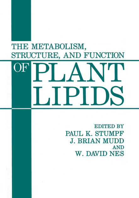 The Metabolism, Structure, and Function of Plant Lipids The Metabolism, Structure, and Function of Plant Lipids