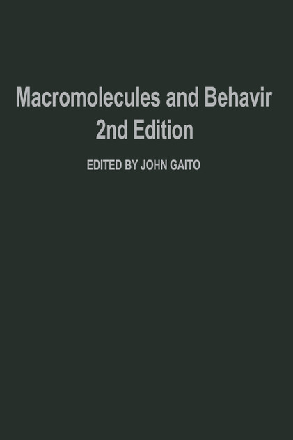 Macromolecules and Behavior Macromolecules and Behavior