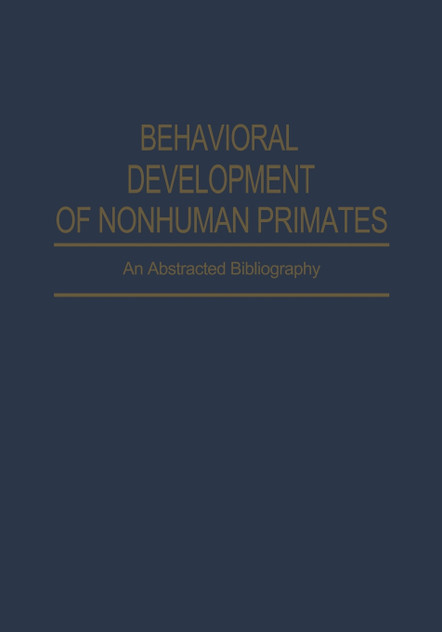 Behavioral Development of Nonhuman Primates Behavioral Development of Nonhuman Primates