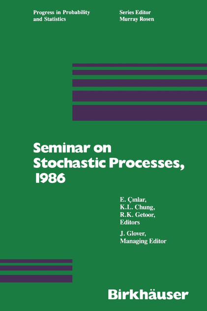 Seminar on Stochastic Processes, 1986 Seminar on Stochastic Processes, 1986
