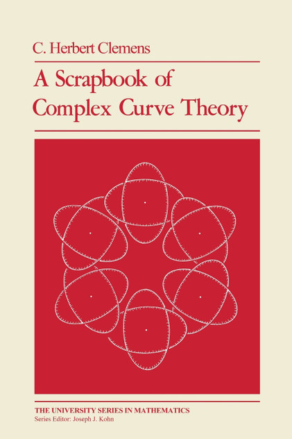 A Scrapbook of Complex Curve Theory