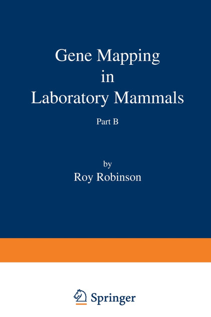 Gene Mapping in Laboratory Mammals Part B Gene Mapping in Laboratory Mammals Part B