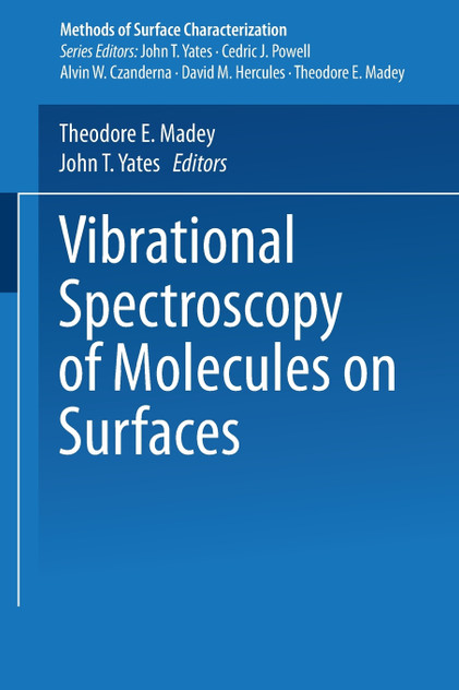 Vibrational Spectroscopy of Molecules on Surfaces Vibrational Spectroscopy of Molecules on Surfaces