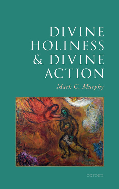 Divine Holiness and Divine Action Divine Holiness and Divine Action