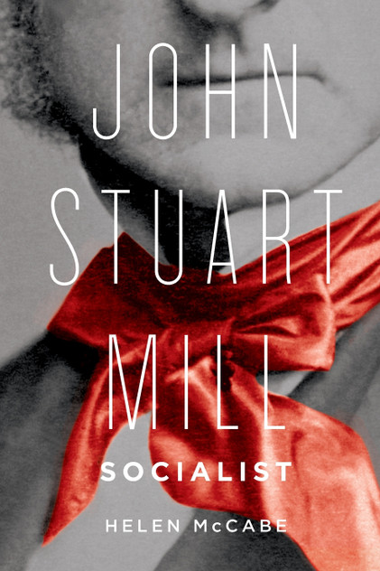 John Stuart Mill, Socialist John Stuart Mill, Socialist