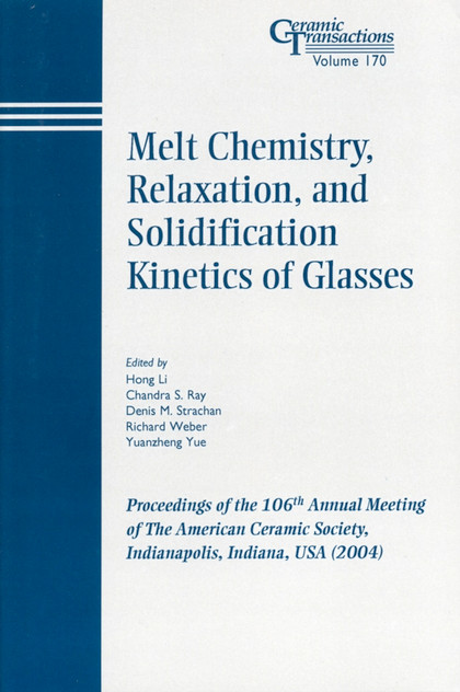 Melt Chemistry, Relaxation, and Solidification Kinetics of Glasses Melt Chemistry, Relaxation, and Solidification Kinetics of Glasses