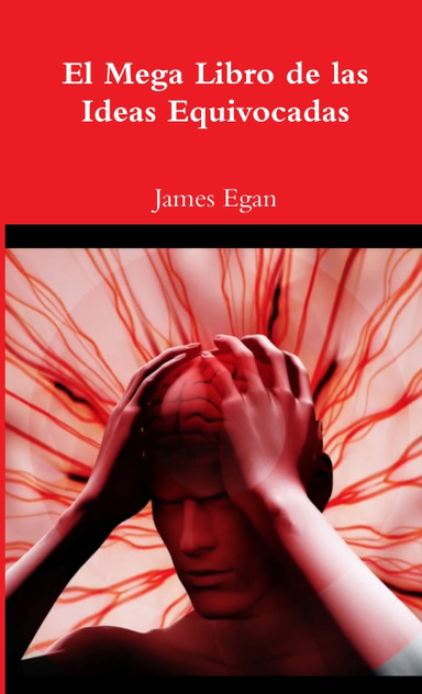 El Mega Libro de las Ideas Equivocadas