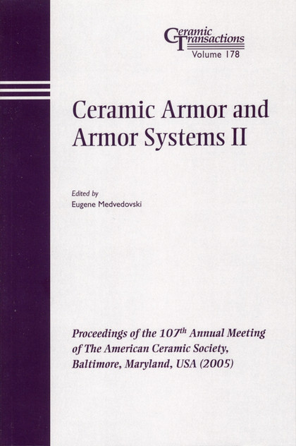 Ceramic Armor and Armor Systems II Ceramic Armor and Armor Systems II