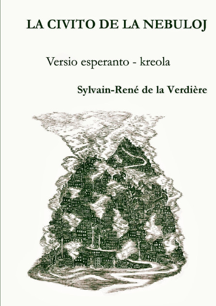 LA CIVITO DE LA NEBULOJ (version esperanto - créole) LA CIVITO DE LA NEBULOJ (version esperanto - créole)