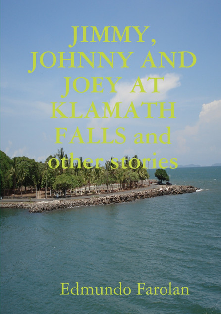 JIMMY, JOHNNY AND JOEY AT KLAMATH FALLS and other stories JIMMY, JOHNNY AND JOEY AT KLAMATH FALLS and other stories
