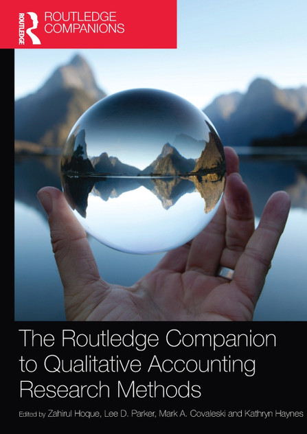 The Routledge Companion to Qualitative Accounting Research Methods The Routledge Companion to Qualitative Accounting Research Methods