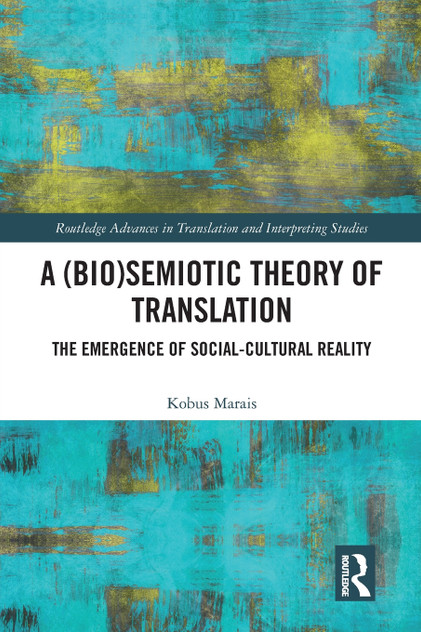 A (Bio)Semiotic Theory of Translation A (Bio)Semiotic Theory of Translation