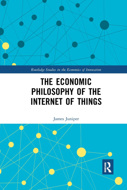 The Economic Philosophy of the Internet of Things The Economic Philosophy of the Internet of Things