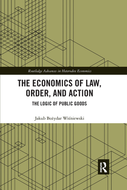 The Economics of Law, Order, and Action