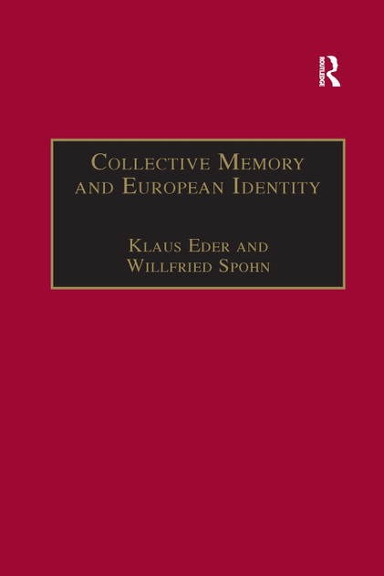 Collective Memory and European Identity Collective Memory and European Identity
