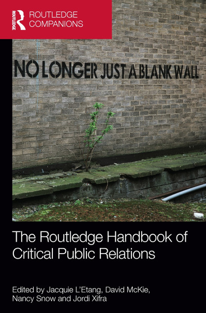 The Routledge Handbook of Critical Public Relations The Routledge Handbook of Critical Public Relations