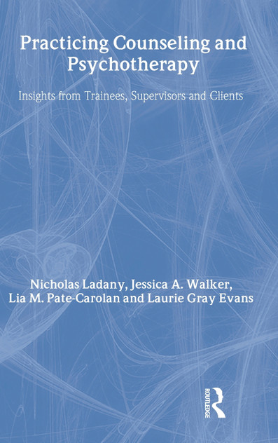 Practicing Counseling and Psychotherapy Practicing Counseling and Psychotherapy