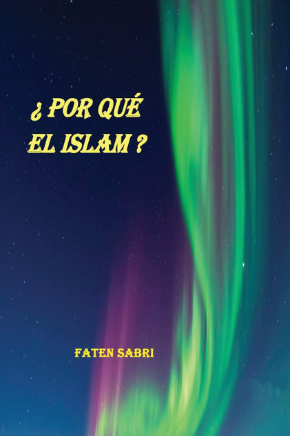 Por Qué EL Islam Por Qué EL Islam