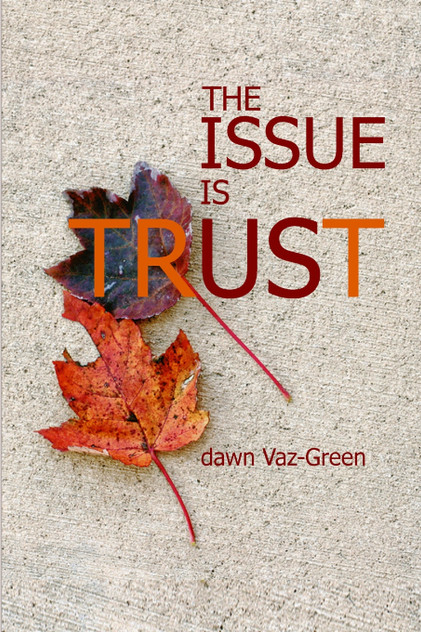 The Issue Is Trust The Issue Is Trust