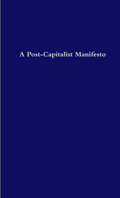 A Post-Capitalist Manifesto