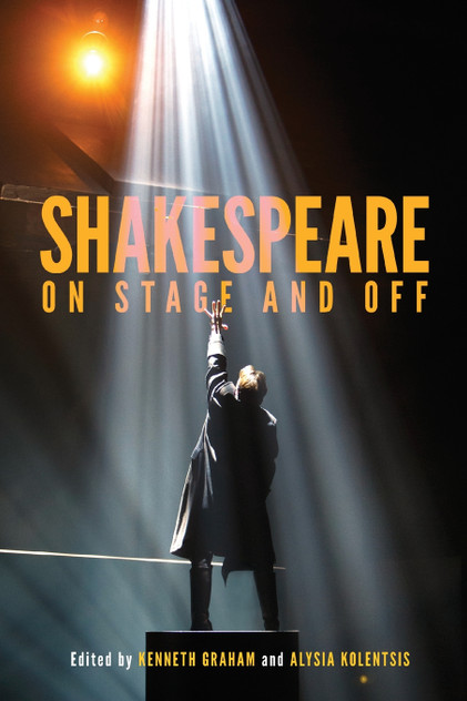 Shakespeare On Stage and Off
