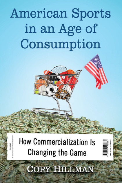 American Sports in an Age of Consumption American Sports in an Age of Consumption