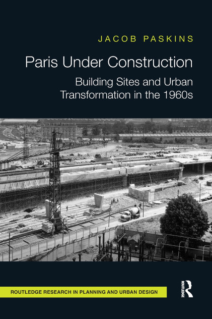 Paris Under Construction Paris Under Construction