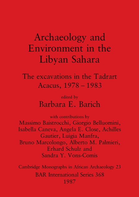 Archaeology and Environment in the Libyan Sahara