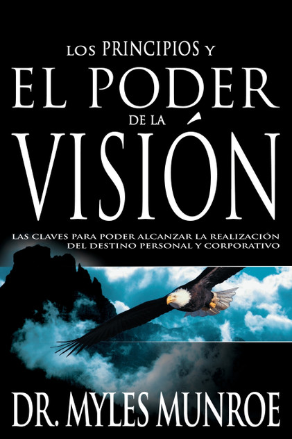 Los Los Principios Y Poder de la Visión Los Los Principios Y Poder de la Visión