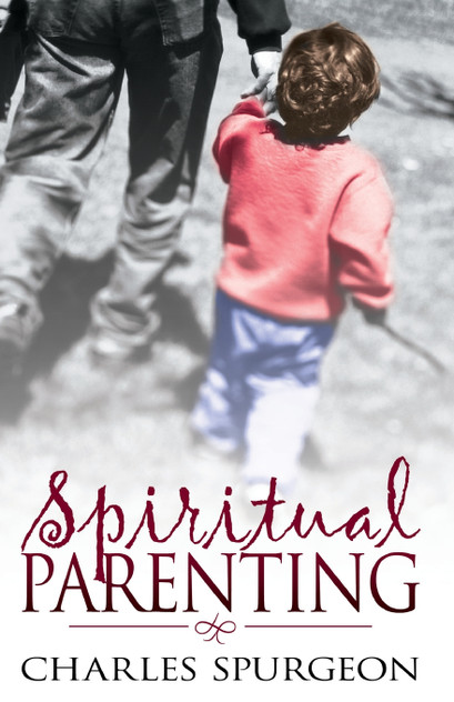 Spiritual Parenting (Updated)