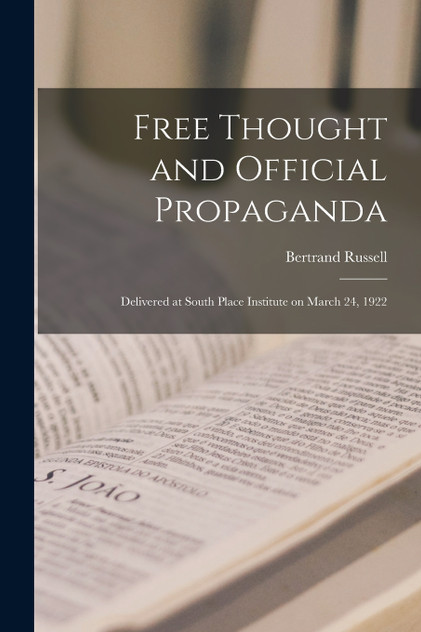 Free Thought and Official Propaganda Free Thought and Official Propaganda