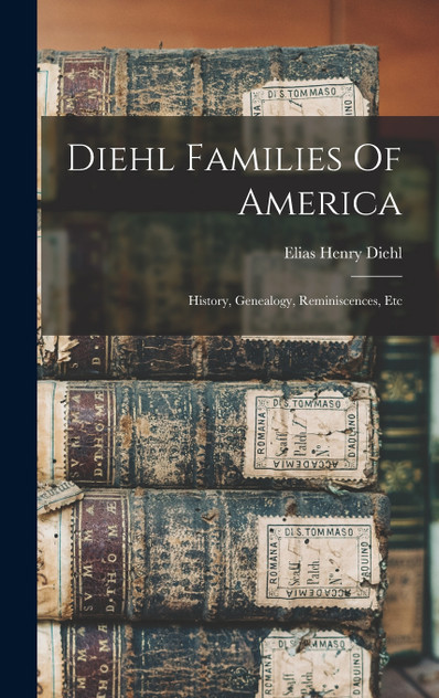Diehl Families Of America