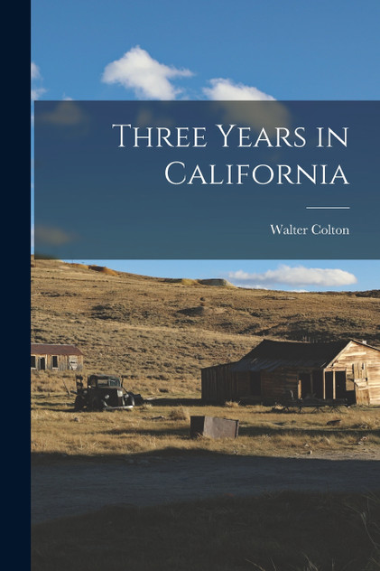 Three Years in California Three Years in California