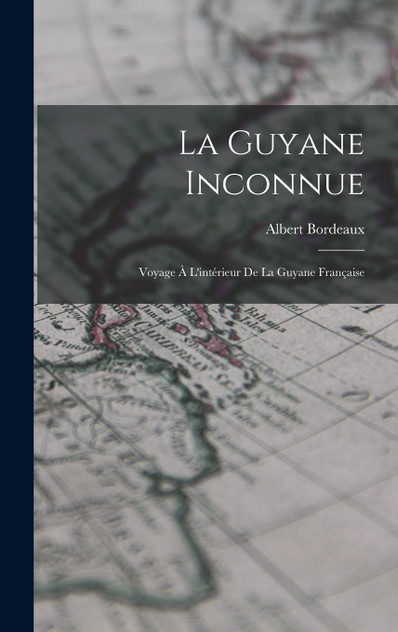 La Guyane Inconnue