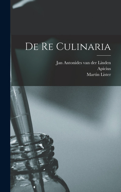 De Re Culinaria De Re Culinaria
