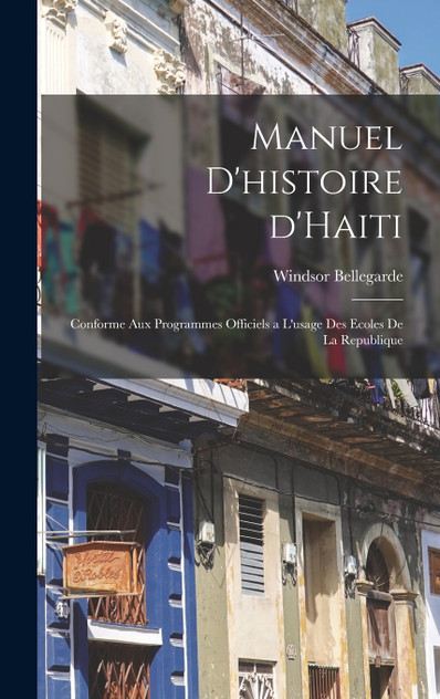 Manuel d'histoire d'Haiti Manuel d'histoire d'Haiti