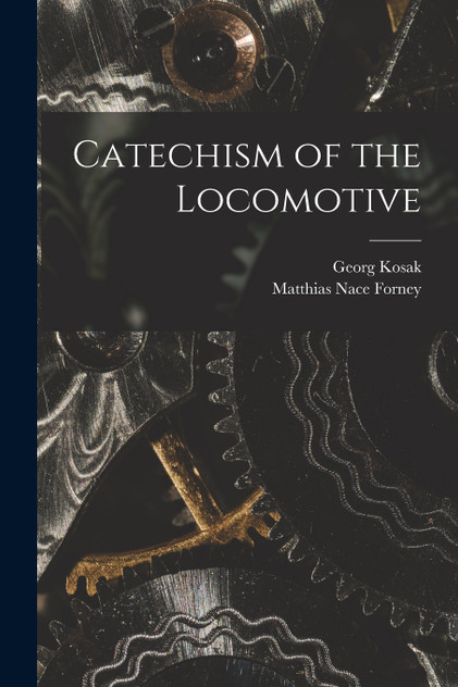 Catechism of the Locomotive Catechism of the Locomotive