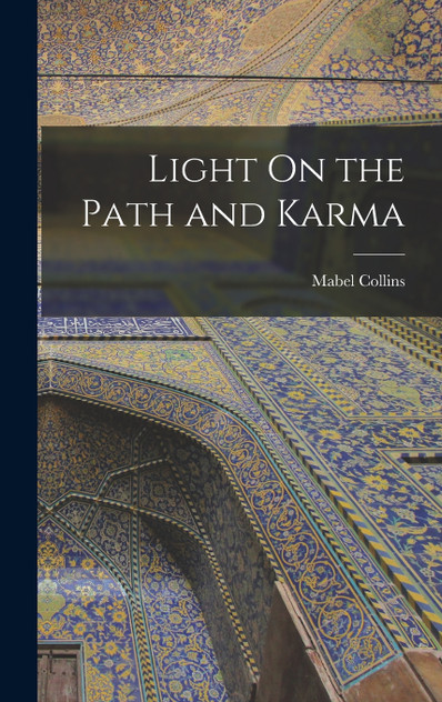 Light On the Path and Karma Light On the Path and Karma