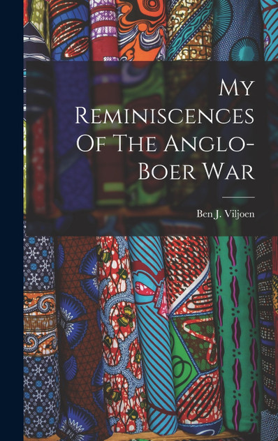 My Reminiscences Of The Anglo-boer War My Reminiscences Of The Anglo-boer War