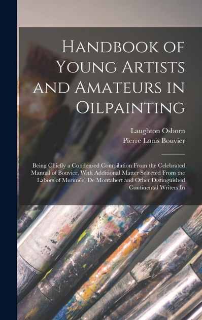 Handbook of Young Artists and Amateurs in Oilpainting Handbook of Young Artists and Amateurs in Oilpainting