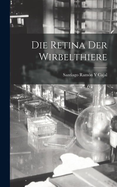 Die Retina Der Wirbelthiere Die Retina Der Wirbelthiere
