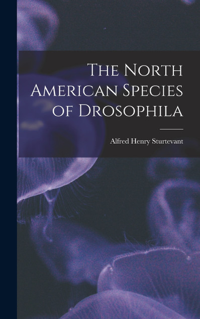 The North American Species of Drosophila The North American Species of Drosophila