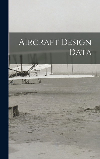 Aircraft Design Data Aircraft Design Data