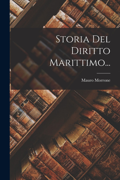 Storia Del Diritto Marittimo... Storia Del Diritto Marittimo...